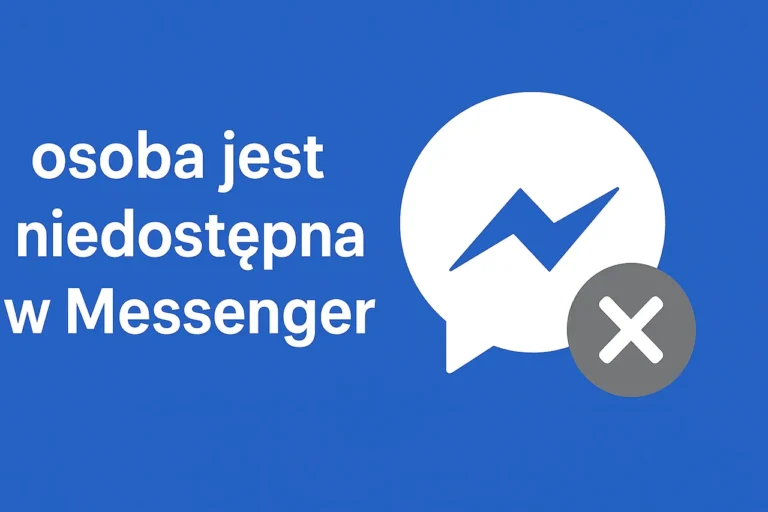 Osoba jest niedostępna w Messenger
